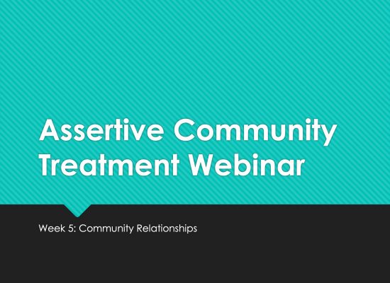 Assertive Community Treatment Webinar
